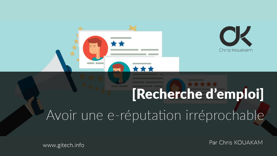 Avoir une e-réputation irréprochable